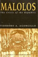 Malolos: Crisis of the Republic (Teodoro Agoncillo, 1960) (Request library access at ADServ)