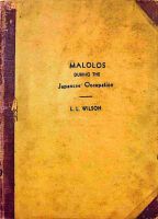 Malolos during the Japanese Occupation (LL Wilson, 1946) (Request library access at ADServ)